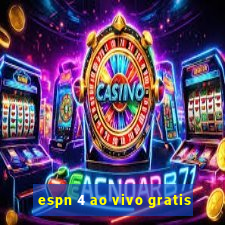 espn 4 ao vivo gratis